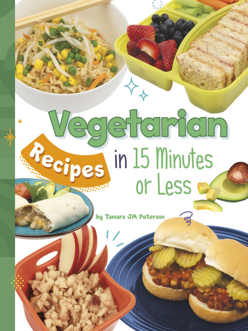 Title details for Vegetarian Recipes in 15 Minutes or Less by Tamara JM Peterson - Available